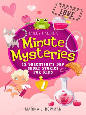 cover image of Hailey Haddie's Minute Mysteries Crazy Cupid Love